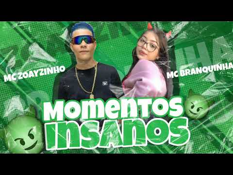 🔴 Mc Zoayzinho e Mc Branquinha - Momentos insanos (bregafunk)