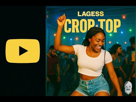 Lagess  - Crop Top feat Lasty Beats (audio officiel)