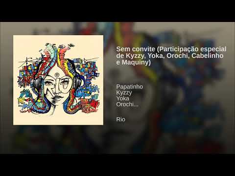 Papatinho - Sem Convite Feat : Mode$tia, Yoka ,Mc Cabelinho e Kizzy