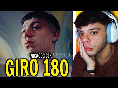 (REACCIÓN) GIRO 180 - NICKOOG CLK