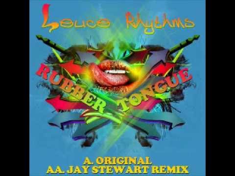 Leuce Rhythms - Rubber Tongue (Jay Stewart rmx)