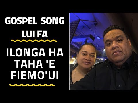 Tongan Gospel Singer - 'ILONGA HA TAHA -  Lui Fa