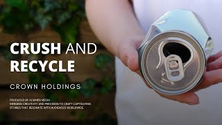 Crown Holdings - A Healthier Environment Made Possible by Metal Packaging