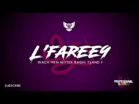 L'FAREE9 - WACH MEN NIYTEK? (MUSIC VIDEO)