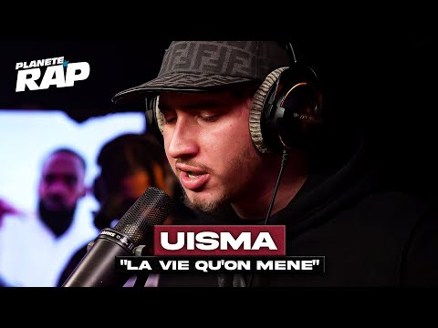 [EXCLU] Uisma - La vie qu'on mène #PlanèteRap
