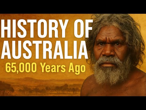 The Entire History of Australia (65,000 Years Ago to Present) | From Indigenous Origins