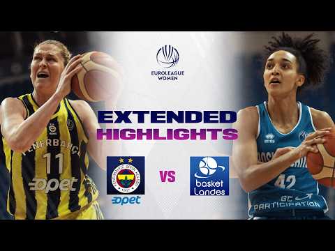 Fenerbahce Opet v Basket Landes | Full Game Highlights | EuroLeague Women 2025-26