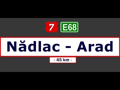 DN 7 (E-68): Nădlac - Pecica - Arad (May 29 & Apr. 21, 2018)