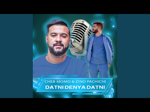 DATNI DENYA DATNI (feat. Zinou Pachichi)