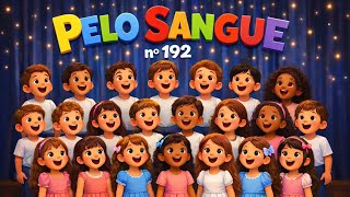 PELO SANGUE ❤️ 🎶 | Harpa cristã infantil nº 192 | Música gospel infantil 