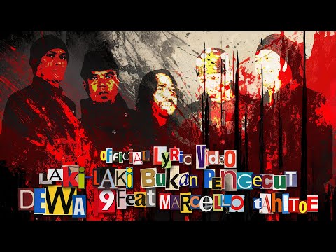 Laki-laki Bukan Pengecut  - Dewa19 Feat Ello (Official Lyric Video)