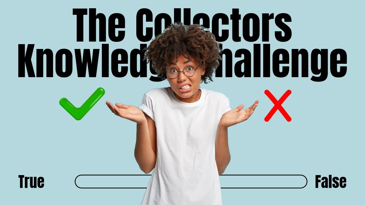 True or False? The Collector’s Knowledge Challenge! | 10 Surprising Facts You Never Knew