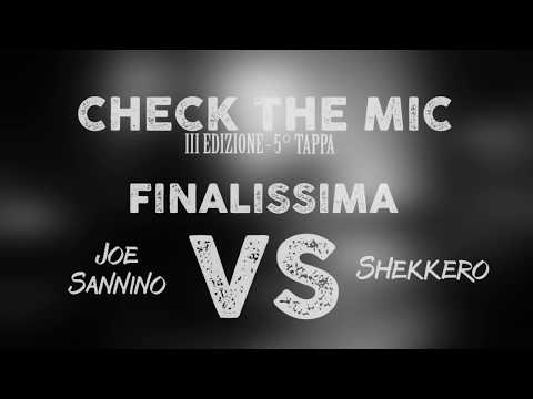 Check the Mic 3 - tappa 5 - Finale - Shekkero VS Joe Sannino