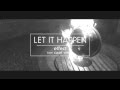 Let It Happen - Effect 