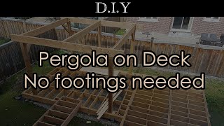 DIY Deck (Part 7): How to build a pergola on the deck? No additional footings needed!