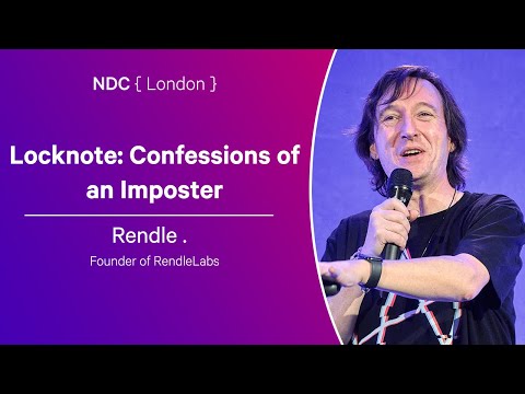 Locknote: Confessions of an Imposter - Rendle . - NDC London 2025