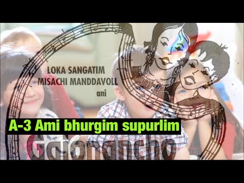 Ami bhurgim supurlim A-3 Gaionancho Jhelo Konkani hymn
