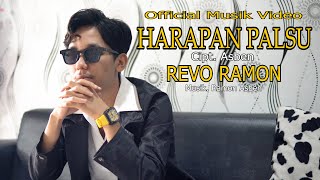 Download lagu HARAPAN PALSU - REVO RAMON (  MUSIK VIDEO ) mp3