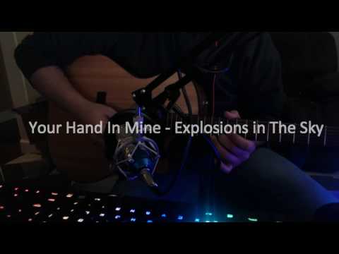 Your Hand In Mine - Explosions in The Sky (Guitar Cover)