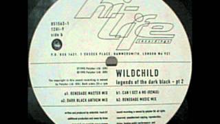 Wildchild - Legends Of The Dark Black (Dark Black Anthem Mix)
