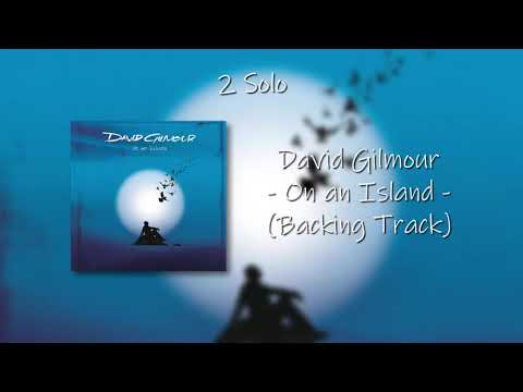 David Gilmour - On An Island / Guitar Solo (1+2) Backing Track (w/ Vocals)