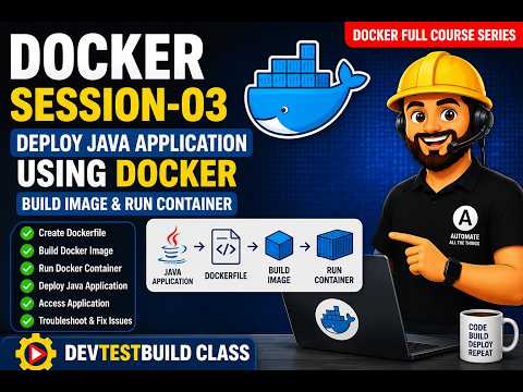 Deploy Java Application Using Docker Step By Step Docker File Explained Session 03