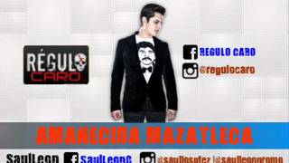 Régulo Caro | Amanecida Mazatleca