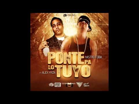 Kastrofobia Ft. Alex Kyza - Ponte Pa Lo Tuyo