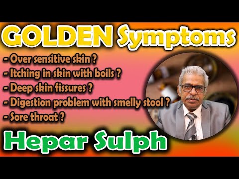 Golden Symptoms of Hepar Sulph - Dr P.S. Tiwari