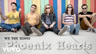 We The Kings - Phoenix Hearts (Audio)