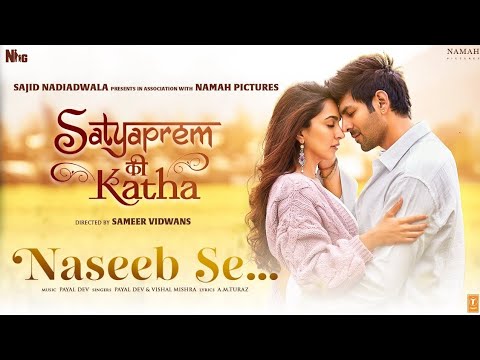 Naseeb Se teaser (Video) SatyaPrem Ki Katha | Kartik, Kiara | Sameer V |Sajid Nadiadwala |