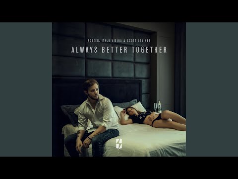 Always Better Together