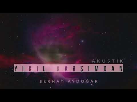 ‎@Serhat Aydoğar  Yıkıl Karşımdan(Akustik) #gökhanözen
