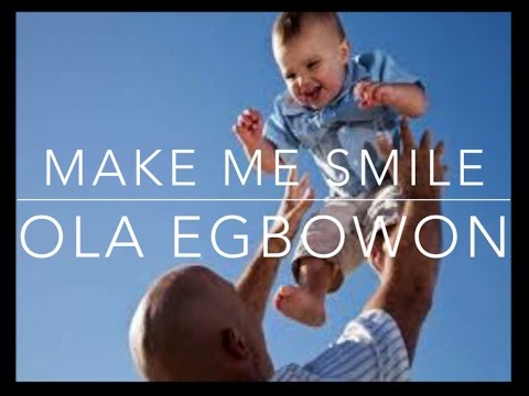 Ola Egbowon - Make Me Smile