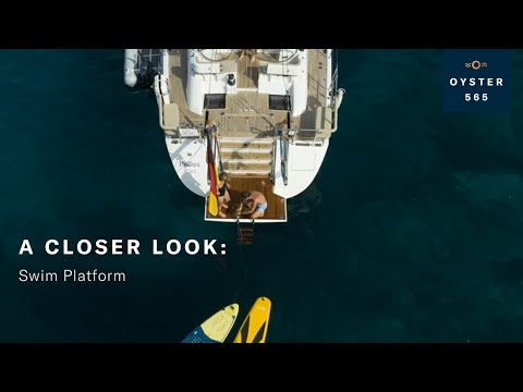 A Closer Look: Oyster 565 Swim Platform | Oyster Yachts