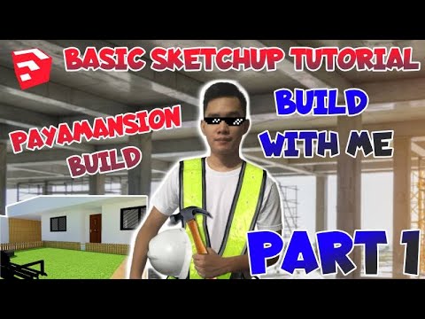 BEGINNER'S SKETCHUP TUTORIAL + PAYAMANSION BUILD | BUILD WITH ME #1