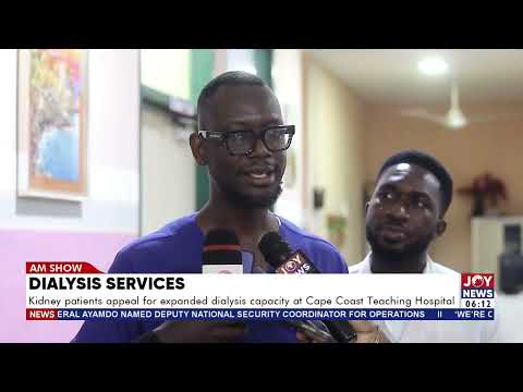 Dialysis services:Kidney patients appeal for extended dialysis capacity at Cape Coast Teaching Hosp.
