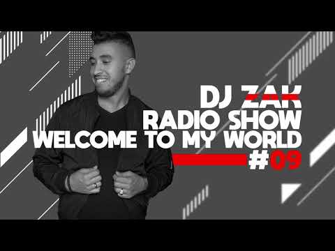 DJ ZAAK - WELCOME TO MY WORLD (Mixed Set) #009