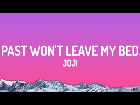 Joji - Past Won't Leave My Bed