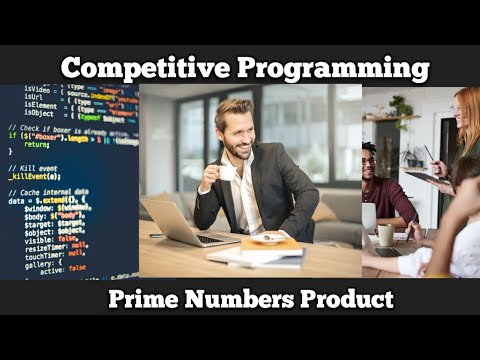 19 Competitive Programming | Geeks for Geeks | Prime Numbers Product