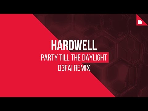 Hardwell - Party Till The Daylight (D3FAI Remix)