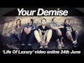 YOUR DEMISE - Life Of Luxury (teaser - video ...
