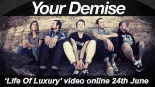 YOUR DEMISE - Life Of Luxury (teaser - video out 24th June)