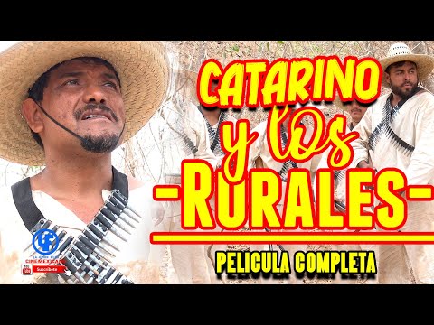 "Catarino y los Rurales" película SubTitulada  Completa