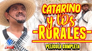 &quot;Catarino y los Rurales&quot; película SubTitulada  Completa