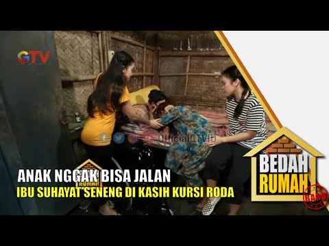 Ibu Suhayat Terharu Anaknya Dikasih Kursi Roda | Bedah Rumah | Eps.254 | (2/4)