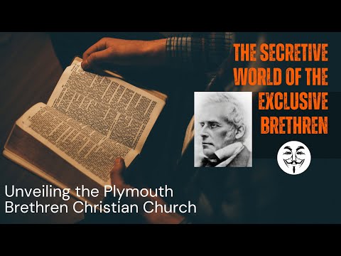 The Secretive World of the Exclusive Brethren: Unveiling the Plymouth Brethren Christian Church