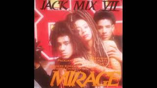 MIRAGE - JACK MIX VII - SIDE A - 1988