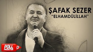 Şafak Sezer - Elhamdülillah - (Official Audio)