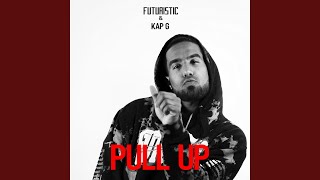 Pull Up (feat. Kap G)